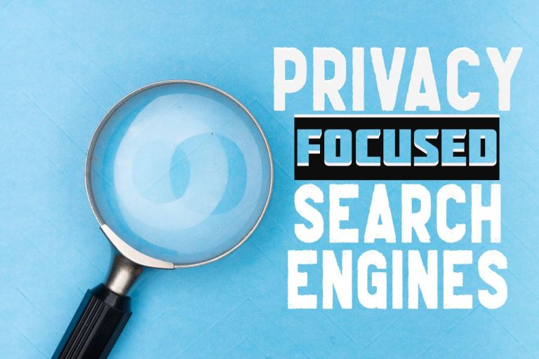 6 Privacy-Focused Search Engines You Need To Check Out!